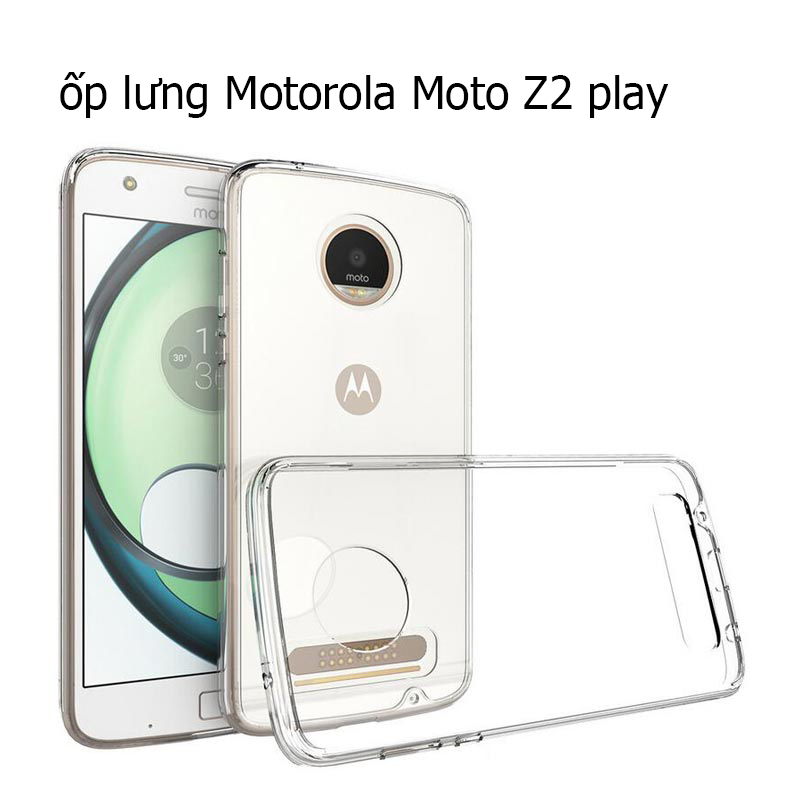 Ốp lưng Motorola moto z2 play silicone trong suốt 1 Ốp lưng Motorola moto z2 play silicone trong suốt 1